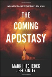 Cover of: The Coming Apostasy: Exposing the Sabotage of Christianity from Within
