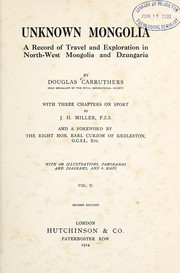 Cover of: Unknown Mongolia: a record of travel and exploration in north-west Mongolia and Dzungaria