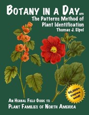 Cover of: Botany in a day : the patterns method of plant identification : an herbal field guide to plant families of North America by 