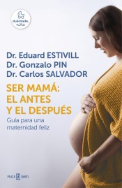 Cover of: Ser mamá: El antes y el después