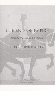 Cover of: The end of empire: Attila the Hun and the fall of Rome