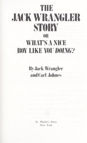 Cover of: The Jack Wrangler story or what's a nice boy like you doing?