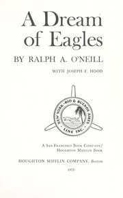 A dream of eagles by Ralph A. O'Neill