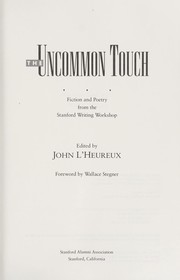 Cover of: The uncommon touch : fiction and poetry from the Stanford Writing Workshop