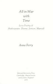 Cover of: All in war with time: love poetry of Shakespeare, Donne, Jonson, Marvell