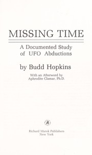 Cover of: Missing time: a documented study of UFO abductions