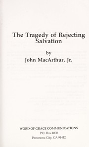 Cover of: The tragedy of rejecting salvation