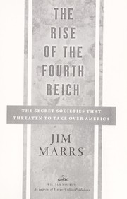 Cover of: The Rise of the Fourth Reich: The Secret Societies That Threaten to Take Over America