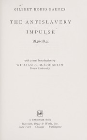 Cover of: The antislavery impulse, 1830-1844.