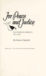 Cover of: For peace and justice: pacificism in America, 1914-1941.