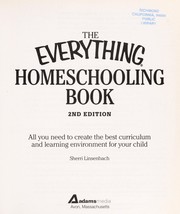 Cover of: The everything homeschooling book: all you need to create the best curriculum and learning environment for your child