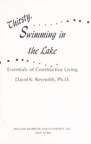 Cover of: Thirsty, swimming in the lake: essentials of constructive living