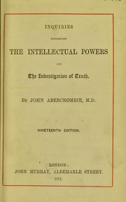 Cover of: Inquiries concerning the intellectual powers and the investigation of truth