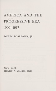 Cover of: America and the progressive era, 1900-1917