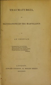 Cover of: Thaumaturgia, or elucidations of the marvellous