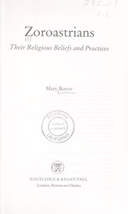Cover of: Zoroastrians, their religious beliefs and practices by Mary Boyce