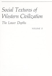 Cover of: Social textures of Western civilization: the lower depths