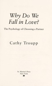 Cover of: Why do we fall in love?: the psychology of choosing a partner