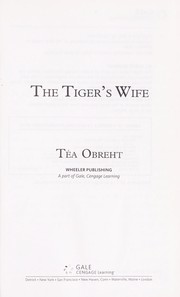 The tiger's wife by Téa Obreht