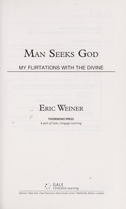 Cover of: Man seeks God: my flirtations with the divine