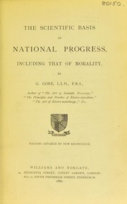 Cover of: The scientific basis of national progress: including that of morality