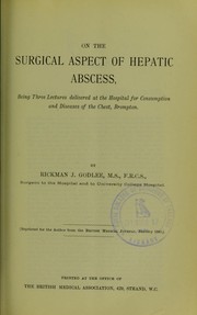 Cover of: On the surgical aspect of hepatic abscess: being three lectures delivered at the Hospital for Consumption and Diseases of the Chest, Brompton
