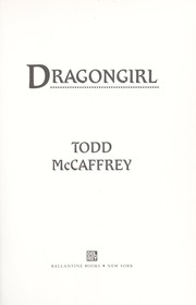 Cover of: Dragongirl by Todd McCaffrey