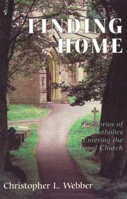 Cover of: Finding home: stories of Roman Catholics entering the Episcopal Church