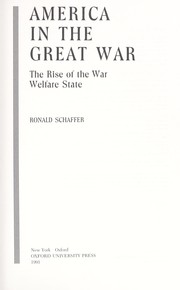 Cover of: America in the Great War: the rise of the war welfare state