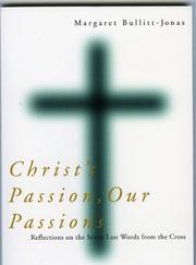 Cover of: Christ's Passion, Our Passions: Reflections on the Seven Last Words from the Cross