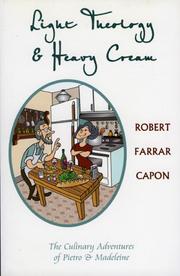 Cover of: Light Theology and Heavy Cream: The Culinary Adventures of Pietro and  Madeline