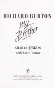 Cover of: Richard Burton, my brother by Graham Jenkins