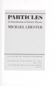 Cover of: Particles: an introduction to particle physics