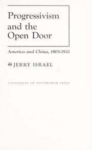 Cover of: Progressivism and the open door; America and China, 1905-1921
