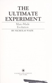 Cover of: The ultimate experiment: man-made evolution