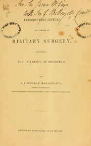 Cover of: Introductory lecture to a course of military surgery, delivered in the University of Edinburgh