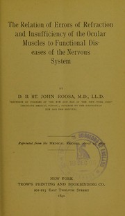 Cover of: The relation of errors of refraction and insufficiency of the ocular muscles to functional diseases of the nervous system