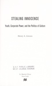 Cover of: Stealing innocence: youth, corporate power, and the politics of culture