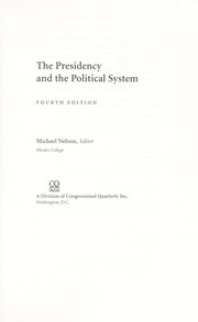Cover of: The Presidency and the political system by Michael Nelson, editor.