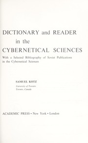 Cover of: Russian-English dictionary and reader in the cybernetical sciences: with a selected bibliography of Soviet publications in the cybernetical sciences.