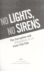 Cover of: No lights, no sirens : the corruption and redemption of an inner city cop
