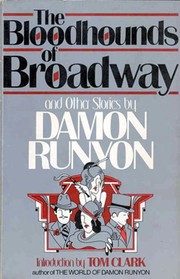 The Bloodhounds of Broadway and Other Stories by Damon Runyon