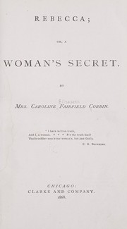 Cover of: Rebecca: or, A woman's secret