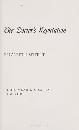 The doctor’s reputation.