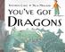 Cover of: You've got dragons