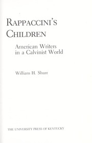 Cover of: Rappaccini's children : American writers in a Calvinist world