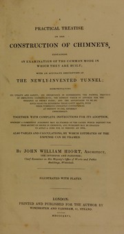 A practical treatise on the construction of chimneys ... with an accurate description of the newly-invented tunnel ... Also tables and calculations by John William Hiort