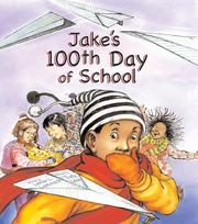 Jake's 100th day of school by Lester L. Laminack