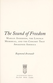 Cover of: The sound of freedom: Marian Anderson's historic concert at the Lincoln Memorial