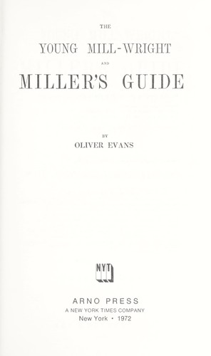 The young mill-wright and miller’s guide.
